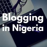 Blogging In Nigeria